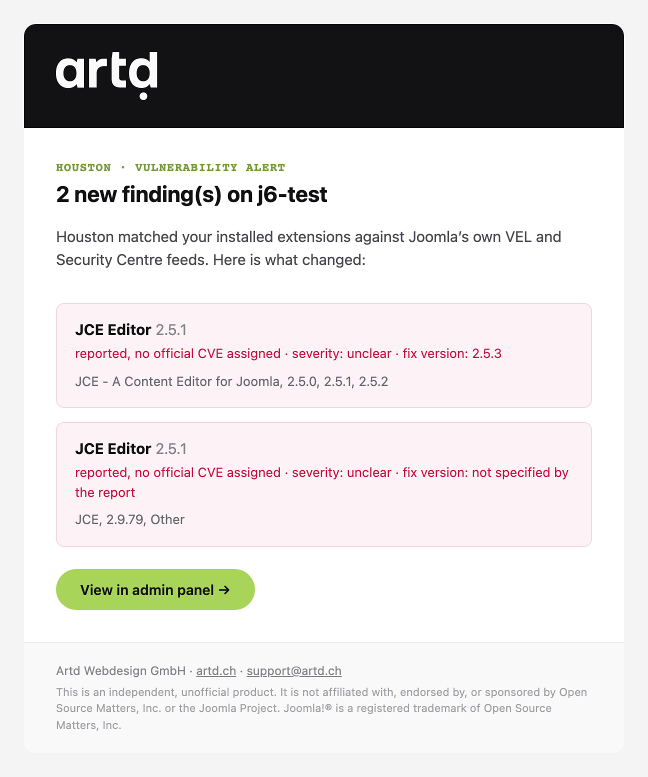 L&rsquo;e-mail d&rsquo;alerte que Houston envoie lorsqu&rsquo;une nouvelle d&eacute;couverte appara&icirc;t&nbsp;: un message aux couleurs d&rsquo;Artd Webdesign, avec deux lignes «&nbsp;JCE Editor&nbsp;», chacune indiquant son statut CVE, sa gravit&eacute; et sa version corrig&eacute;e, ainsi qu&rsquo;un bouton «&nbsp;View in admin panel&nbsp;» renvoyant vers le tableau de bord.